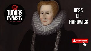 A Brief History: Bess of Hardwick