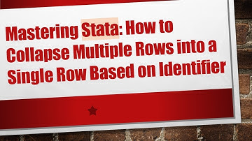 Mastering Stata: How to Collapse Multiple Rows into a Single Row Based on Identifier