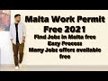 Malta Work Permit For Free || Full Details Malta Work Visa || 2021 || Jobs in Malta