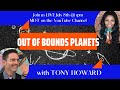 ASTROLOGY OUT OF BOUNDS PLANETS WITH TONY HOWARD