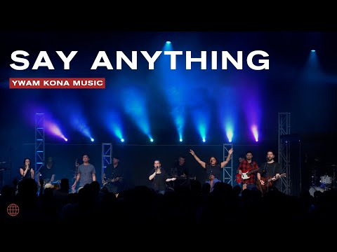 Say Anything (Live) | YWAM Kona Music