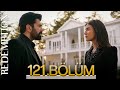 Esaret 121 Bölüm Redemption Episode 121 