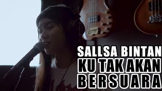 KU TAK AKAN BERSUARA || NIKE ARDILA - COVER \u0026 LIRIK - SALLSA BINTAN