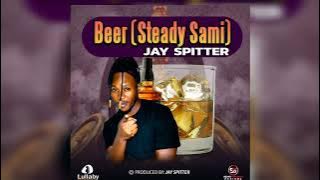 Beer (Steady Sami)🍺 - JAY SPITTER (Official Audio)