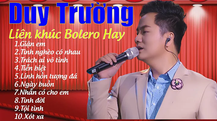 Lin khc bolero Duy Trng hay nht - Tuyn chn nhng ca...