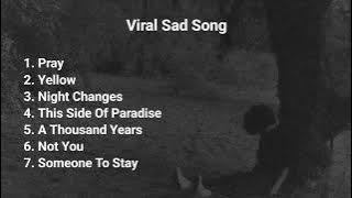 Sad Song Viral TikTok | Playlist Music Viral [Lagu barat]