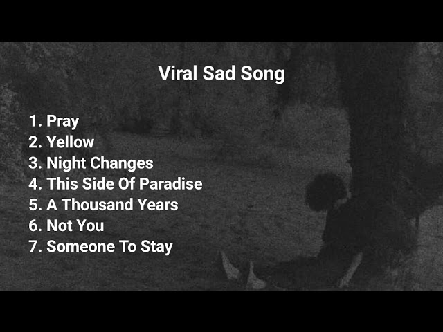 Sad Song Viral TikTok | Playlist Music Viral [Lagu barat] class=