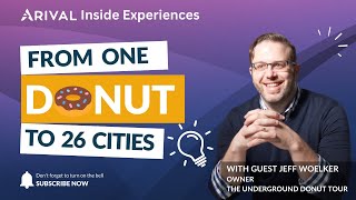 How The Underground Donut Tour Created a New Experience Category, Grew to 26 Cities  | Arival