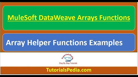 MuleSoft Arrays Functions | Arrays Module Helper Functions | MuleSoft DataWeave Array Functions