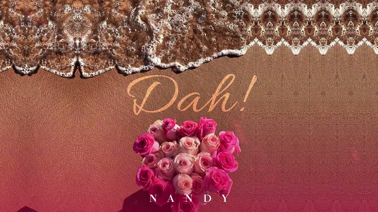 Nandy   Dah Official Lyrics Audio