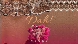Nandy - Dah! ( Lyrics Audio)