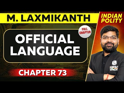 Official Language Full Chapter | Indian Polity Laxmikant Chapter 73 | Upsc Preparation
