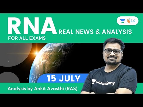 Real News and Analysis | 15 July 2022 | UPSC & State PSC | Ankit Avasthi​​​​​