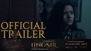 OFFICIAL TRAILER - TEMBANG LINGSIR [31 JANUARI 2019]