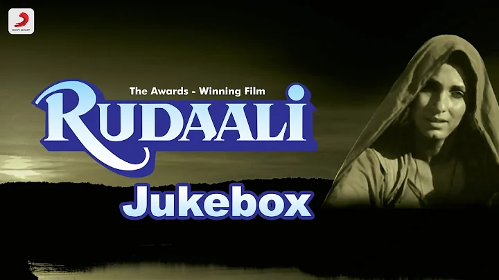Rudaali - Jukebox | Bhupen Hazarika | Gulzar | Dim...