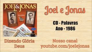 Video thumbnail of "JOEL E JONAS - 01. DIZENDO GLÓRIA A DEUS - 1986"