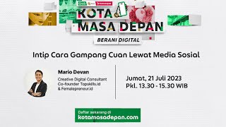 Intip Cara Gampang Cuan Lewat Media Sosial - Festival Kota Masa Depan