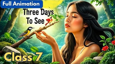 Three Days To See in hindi || class 7 Poorvi || CBSE ENGLISH || Animation
