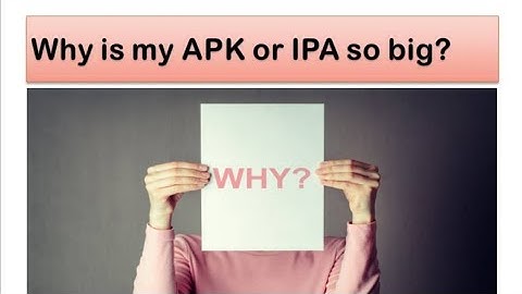 Why is my APK or IPA so big | Why ipa size is bigger than apk | Flutter tutorial