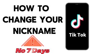 How to Change Your TikTok Nickname Without Waiting 7 Days (2024 New Method)