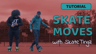 Unique Skate Moves with Skate Tingz | Roller Skate Tutorial