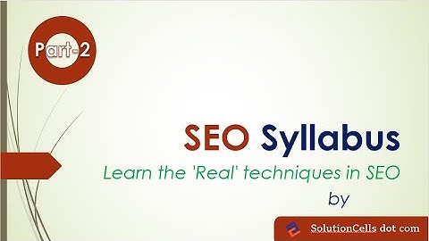 Part-2 - SEO Syllabus by Solution Cells