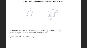5.2 - Evaluating Trigonometric Ratios for Special Angles (shorter)