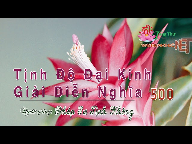 Tịnh Độ Đại Kinh Giải Diễn Nghĩa Tập 500