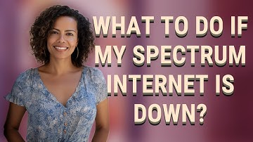 What to do if my Spectrum Internet is down?