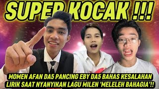 THE MOMENT AFAN DA5 TEASES EBY DA5 ABOUT LYRIC MISTAKES WHILE SINGING MILEN'S SONG 'MELELEH BAHAG...