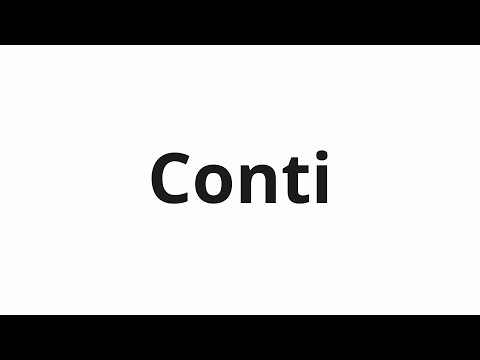How to pronounce Conti