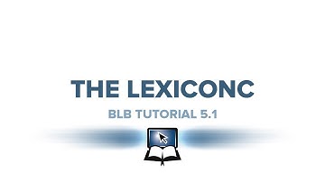 BLB Tutorial 5.1 - The Lexiconc