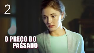 O  preço do passado | Episódio 2 | Filme romântico em Português