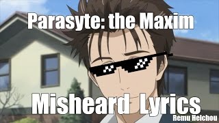 Parasyte: the Maxim Misheard Lyrics - 『Remu Heichou』 (remake)