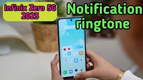 How To Change Notification Ringtone In Infinix Zero 5G 2023, Infinix Zero 5G 2023  Mein