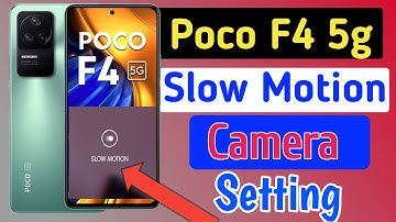 poco f4 slow motion video | poco f4 5g slow motion option not showing | poco f4 slow motion