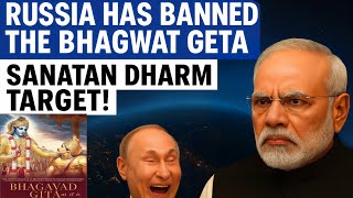 Did Russia Really Ban The Bhagavad Gita The Truth Explained