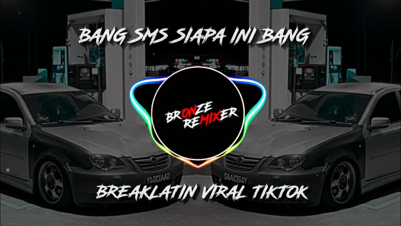 DJ BANG SMS SIAPA INI BANG (SMS) BREAKLATIN VIRAL TIKTOK || 