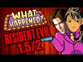 Resident Evil 1.5/2 - What Happened?