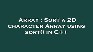 Array : Sort a 2D character Array using sort() in C++