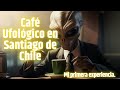 Café Ufológico en Santiago de Chile Marzo