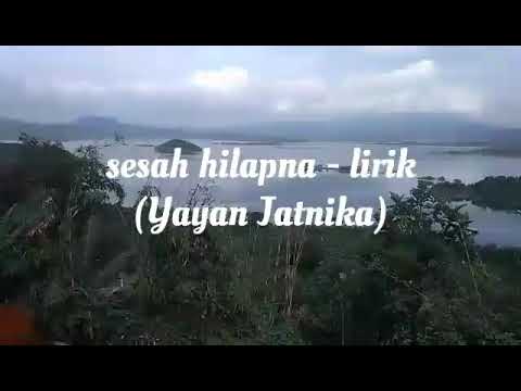 sesah hilapna (lirik)