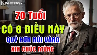 Sau 70 tuổi vẫn làm được 8 điều này chắc sống thọ đến 80, 90 tuổi, thậm chí hơn 100 tuổi