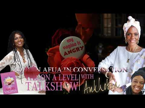 The Angry Vagina A Frank Discussion With Queen Afua