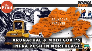 How Arunachal is at the centre of Modi govt's infra push in Northeast to counter China