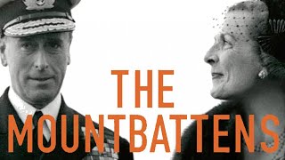 The Mountbattens: their lives and loves