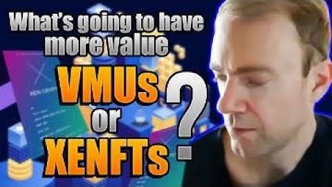 VMUs or XENFTs: What’s going to have more VALUE? 🤔