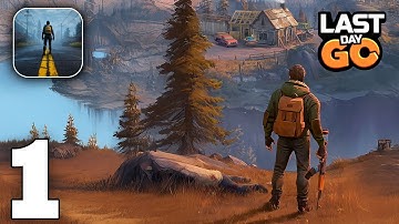 Last Day GO: Run & Survive Gameplay Walkthrough Part 1 (iOS, Android)