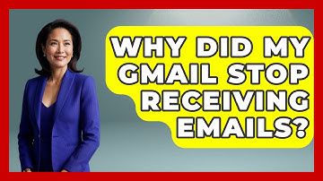 Why Did My Gmail Stop Receiving Emails? - TheEmailToolbox.com