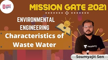 Characteristics of Waste Water | ENVIRONMENTAL ENGINEERING | MISSION GATE 2021 | Soumyajit Sen